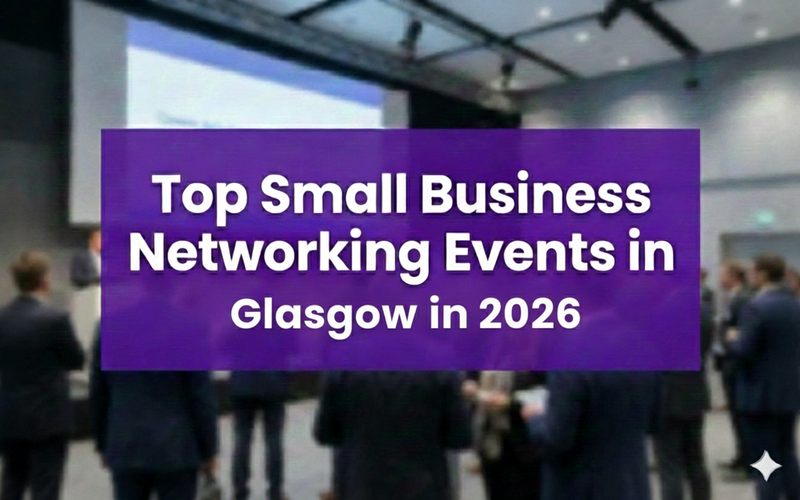 Top Small Business Networking Events in Glasgow in 2026
