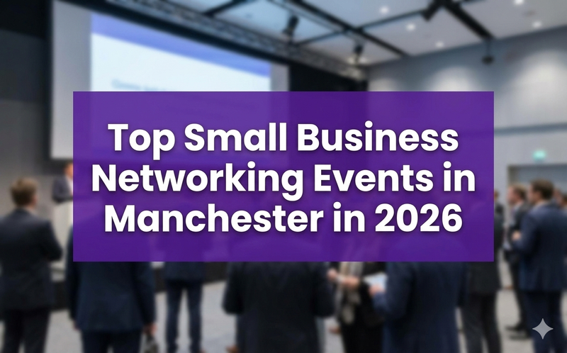 Top Small Business Networking Events in Manchester in 2026